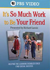 It's So Much Work to Be Your Friend